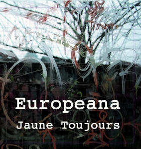 Europeana by Jaune Toujours