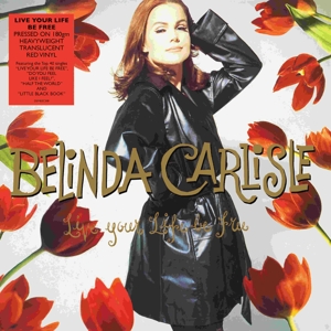Live Your Life Be Free by Belinda Carlisle