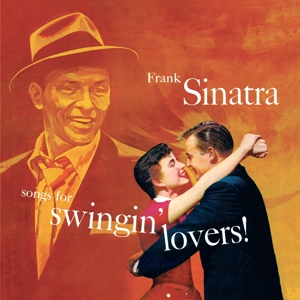 Songs For Swingin' Lovers! by Sinatra, Frank