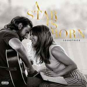 A Star is Born Soundtrack by Lady Gaga, Bradley Cooper