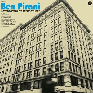 How Do I Talk To My Brother? by Pirani, Ben
