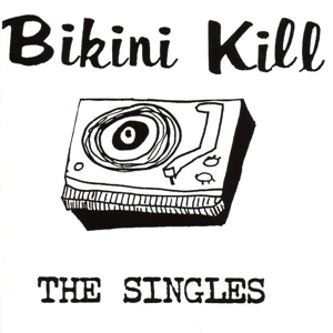 Singles by Bikini Kill