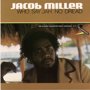 Who Say Jah No Dread by Miller, Jacob