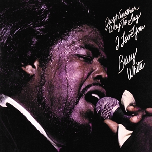 Just Another Way To Say I Love You by Barry White