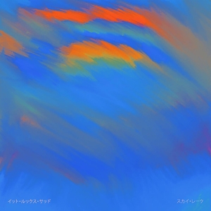 Sky Lake -Download- by It Looks Sad