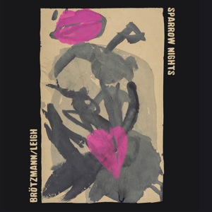 Sparrow Nights by Brotzmann, Peter &...