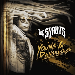Young & Dangerous by Struts