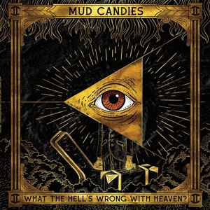 What the Hell is Wrong With Heaven by Mud Candies