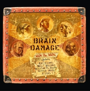 Walk the Walk by Brain Damage