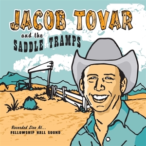 Jacob Tovar & the Saddle Tramps by Tovar, Jacob -& Th...