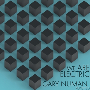 We Are Electric: Gary Numan Revisited by V/A