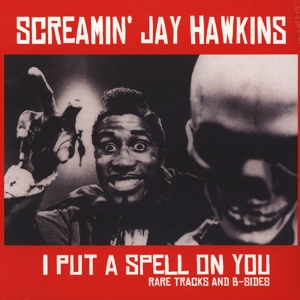 I Put a Spell On You by Hawkins, Screamin Jay