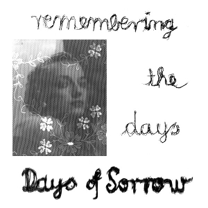 Remembering the Days by Days of Sorrow