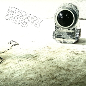 Sound of Silver by Lcd Soundsystem