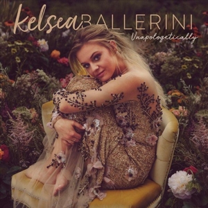 Unapologetically by Ballerini, Kelsea