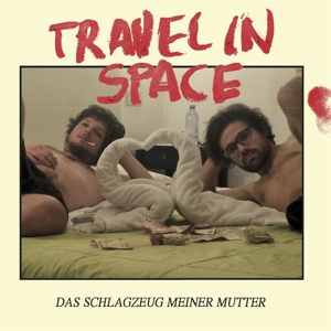 Das Schlagzeug Meiner.. by Travel In Space