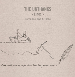 Lines Parts One, Two & Th by Unthanks