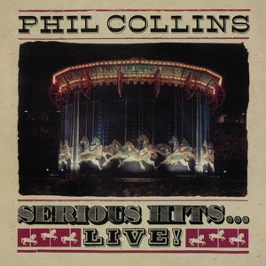 Serious Hits ... Live! by Collins, Phil