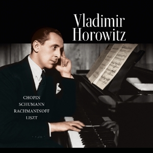 Chopin-Schumann-Rachmaninoff-Liszt by Horowitz, Vladimir