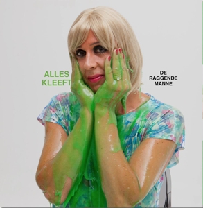 Alles Kleeft by Raggende Manne