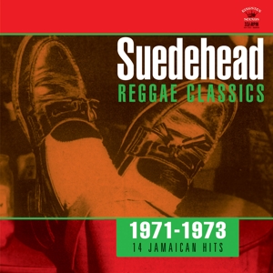 Suedehead...Reggae Classics 1971-1973