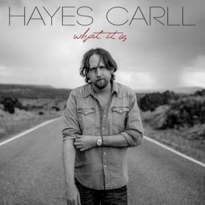 What It is by Carll, Hayes