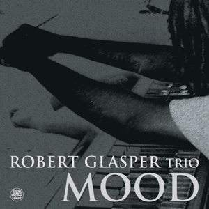 Mood by Robert Glasper Experiment