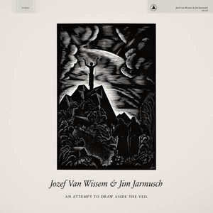 An Attempt To Draw Aside the Veil by Jarmusch, Jim & Jo...