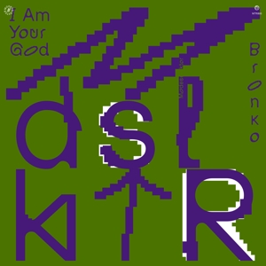 I Am Your God / Bronko by Modeselektor