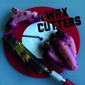 Wax Cutters by DJ T-Kut & DJ Player