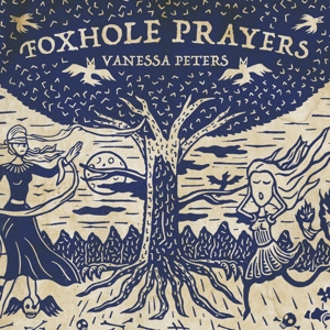 Foxhole Prayers by Peters, Vanessa
