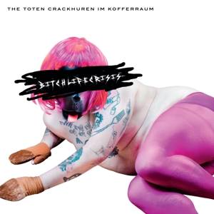 Bitchlifecrisis by Toten Crackhuren Im Ko...