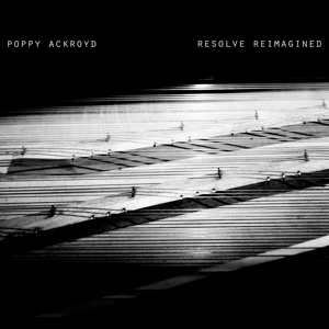 Resolve Reimagined by Ackroyd, Poppy