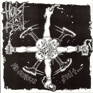 No Serious Shit by Hoist