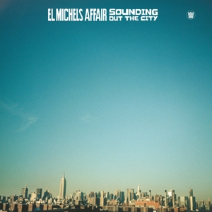Sounding Out the City by El Michels Affair
