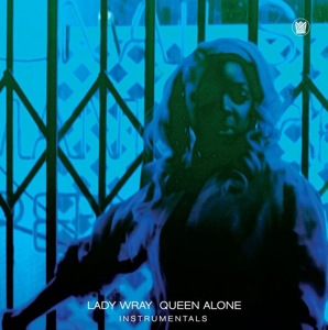 Queen Alone (Instrumentals) by Lady Wray