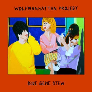 Blue Gene Stew by Wolfmanhattan Project