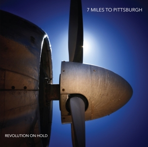 Revolution On Hold by Seven Miles To Pittsburgh