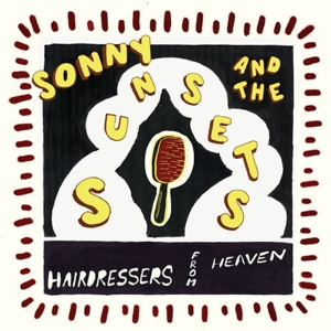 Hairdressers From Heaven by Sonny and the Sunsets
