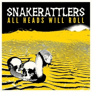 All Heads Will Roll by Snakerattlers