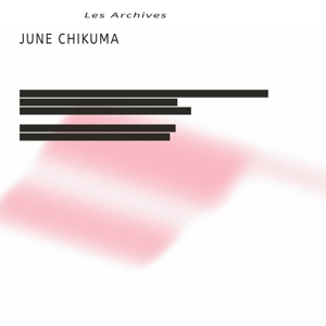Les Archives (+ 7") by Chikuma, June