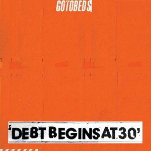 Debt Begins At 30 by Gotobeds