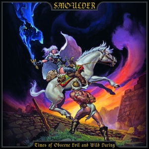 Times of Obscene Evil and Wild Daring by Smoulder
