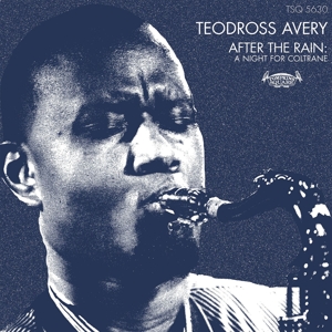 After the Rain: a Night For Coltrane by Avery, Teodross