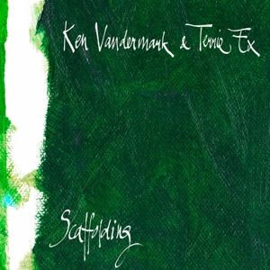 Scaffolding by Vandermark, Ken & ...
