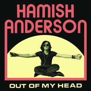 Out of My Head by Anderson, Hamish