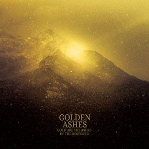 Gold Are the Ashes of the Restorer by Golden Ashes