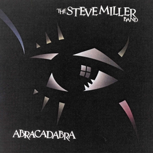 Abracadabra by Steve Miller Band