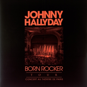 Born Rocker Tour - Theatre De Paris by Hallyday, Johnny