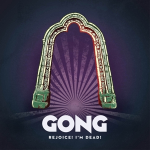 Rejoice! I'm Dead! by Gong